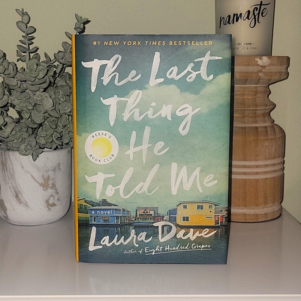 The Last Thing He Told Me: A Novel by Laura Dave (Hardcover)